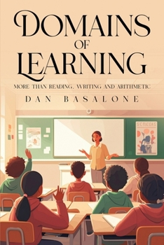 Paperback Domains of Learning: More than Reading, Writing, and Arithmetic Book