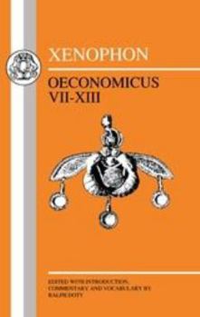 Paperback Xenophon: Oeconomicus VII-XIII Book