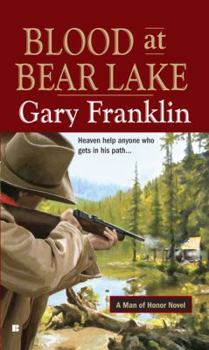 Mass Market Paperback Blood at Bear Lake: A Man of Honor Novel Book