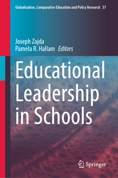 Educational Leadership in Schools (Globalisation, Comparative Education and Policy Research, 57)