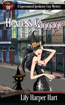 Hexcess Baggage (A Supernatural Speakeasy Cozy Mystery)