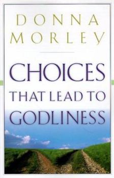 Paperback Choices That Lead to Godliness Book