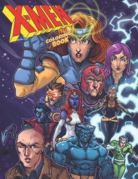 Xmen Coloring Book: Marvel The Great Battle of Universe Coloring Books Super Heroes for Adults, Kids, Teenagers - Guardians of the Galaxy vs Suicide Squad and Avengers vs Justice League