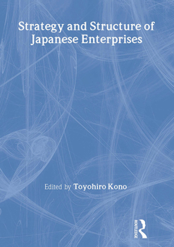 Strategy And Structure Of Japanese Enterprises