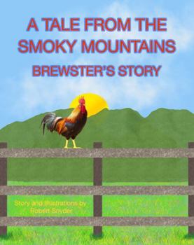 Paperback A Tale From The Smoky Mountains: Brewster's Story Book