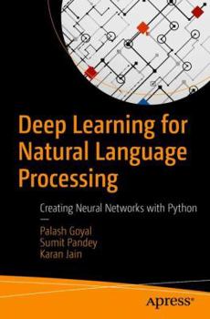 Paperback Deep Learning for Natural Language Processing: Creating Neural Networks with Python Book