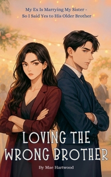 Paperback Loving The Wrong Brother Book