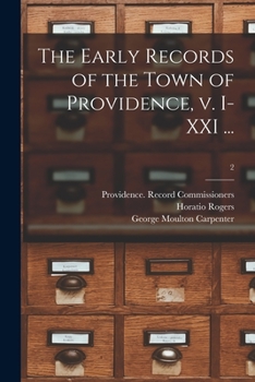 Paperback The Early Records of the Town of Providence, V. I-XXI ...; 2 Book