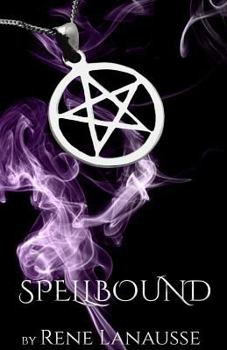 Spellbound - Book #1 of the Spellbound