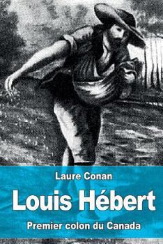 Paperback Louis Hébert: Premier colon du Canada [French] Book