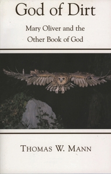 Paperback God of Dirt: Mary Oliver and the Other Book of God Book