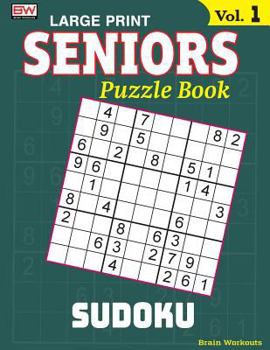 Paperback SENIORS Puzzle Book: SUDOKU, Specially designed for adults [Large Print] Book