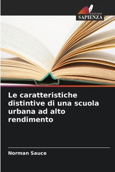 Paperback Le caratteristiche distintive di una scuola urbana ad alto rendimento [Italian] Book
