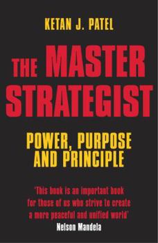 Paperback The Master Strategist: Power, Purpose adn Principle in Action Book