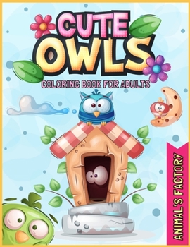 Paperback Cute Owls Coloring book for adults: A Gorgeous activity book for adults Book