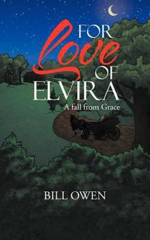 Paperback For Love of Elvira: A fall from Grace Book