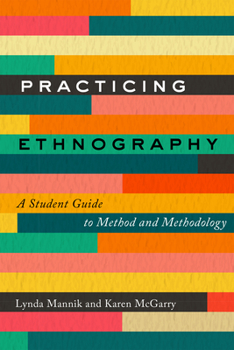 Hardcover Practicing Ethnography: A Student Guide to Method and Methodology Book