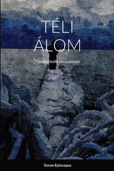 Paperback Téli Álom: Tizenkettedik verseskönyv [Hungarian] Book