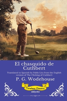 El chasquido de Cuthbert Spanish Version of The Clicking of Cuthbert (Spanish Edition)