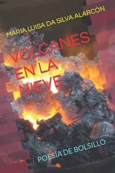 VOLCANES EN LA NIEVE: POESÍA DE BOLSILLO