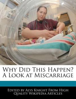 Paperback Why Did This Happen? a Look at Miscarriage Book