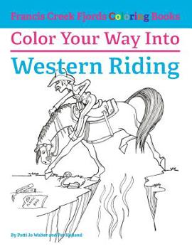 Paperback Color Your Way Into Western Riding Book