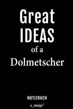 Notizbuch für Dolmetscher: Originelle Geschenk-Idee [120 Seiten liniertes blanko Papier] (German Edition)