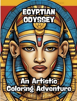 Paperback Egyptian Odyssey: An Artistic Coloring Adventure Book