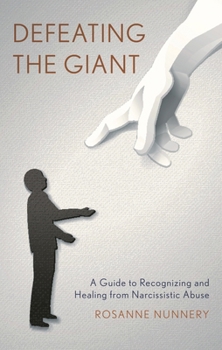 Defeating the Giant: A Guide to Recognizing and Healing from Narcissistic Abuse