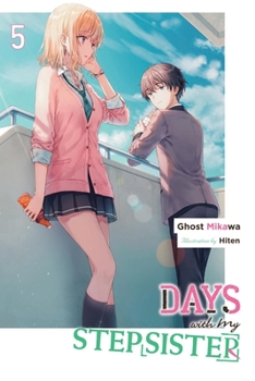 Paperback Days with My Stepsister, Vol. 5 (Light Novel): Volume 5 Book