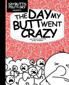 The Day My Butt Went Crazy