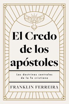 Paperback Credo de Los Apóstoles: Las Doctrinas Centrales de la Fe Cristiana [Spanish] Book