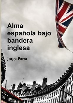 Paperback Alma española bajo bandera inglesa [Spanish] Book