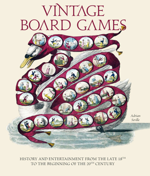 Hardcover Vintage Board Games: History and Entertainment from the Late 18th to the Beginning of the 20th Century Book