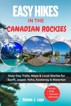 Easy Hikes in Canadian Rockies 2025: Easy-Day Trails, Maps & Local Stories for Banff, Jasper, Yoho, Kootenay & Waterton