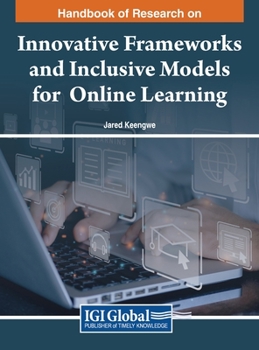 Hardcover Handbook of Research on Innovative Frameworks and Inclusive Models for Online Learning Book