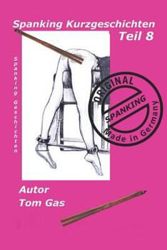 Paperback Spanking Kurzgeschichten Teil 8 [German] Book