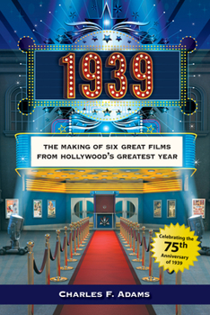 Paperback 1939: The Making of Six Great Films from Hollywood's Greatest Year Book