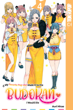 Paperback If My Favorite Pop Idol Made It to the Budokan, I Would Die, Volume 4 Book