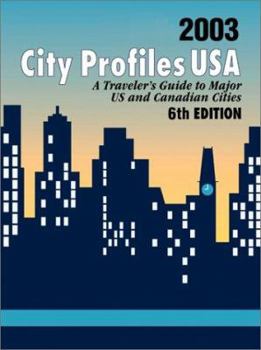 Hardcover City Profiles USA 2003: A Traveler's Guide to Major U.S. and Canadian Cities (City Profiles USA, 6th Edition) Book