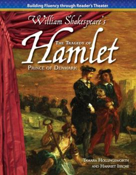 Teacher Created Materials - Reader's Theater: The Tragedy of Hamlet, Prince of Denmark - Grades 3-5 - Guided Reading Level O - V - Book  of the Building Fluency Through Reader's Theater: William Shakespere