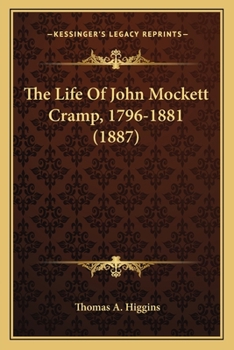 The Life of John Mockett Cramp: D. D., 1796-1881 - Scholar's Choice Edition