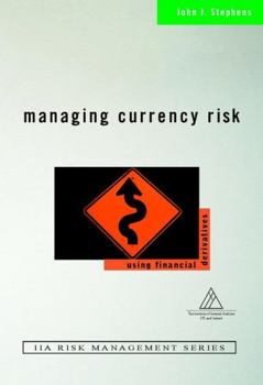 Hardcover Managing Currency Risk: Using Financial Derivatives Book