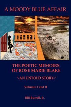 Paperback A Moody Blue Affair-The Poetic Memoirs of Rose Marie Blake -An Untold Story- Book