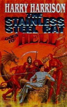 The Stainless Steel Rat Goes to Hell - Book #9 of the Stainless Steel Rat (Publication Order)