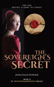 Paperback The Sovereign's Secret: Book 3 of The Witchfinder's Well Trilogy Book