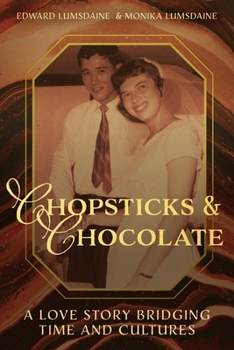 Paperback Chopsticks and Chocolate: A Love Story BridgingTime and Cultures Book