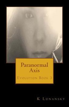 Paperback Paranormal Axis: Evolution Book