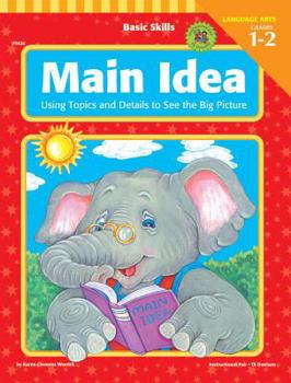 Paperback Main Idea, Grades 1 - 2: Using Topics and Details to See the Big Picture Book