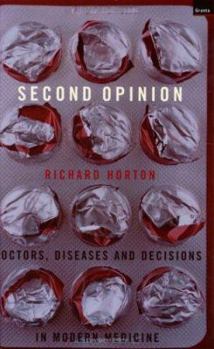 Paperback Second Opinion: Doctors, Diseases, and Decisions in Modern Medicine Book